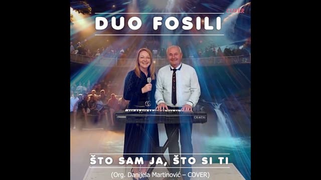 Što sam ja, što si ti - Duo FOSILI